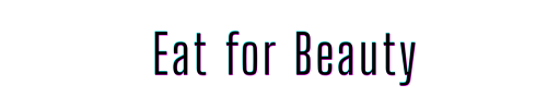 Eat for Beayty